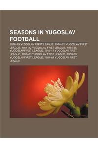 Seasons in Yugoslav Football