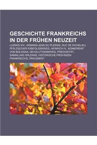 Geschichte Frankreichs in Der Fruhen Neuzeit