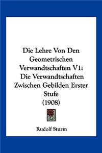 Die Lehre Von Den Geometrischen Verwandtschaften V1