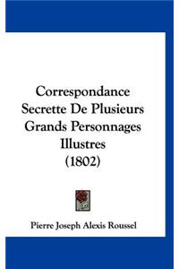 Correspondance Secrette de Plusieurs Grands Personnages Illustres (1802)