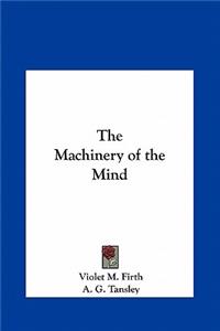 The Machinery of the Mind