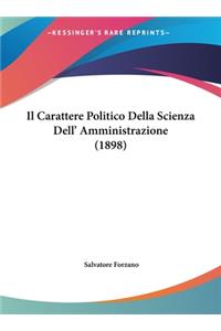 Il Carattere Politico Della Scienza Dell' Amministrazione (1898)