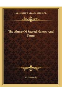 The Abuse of Sacred Names and Terms
