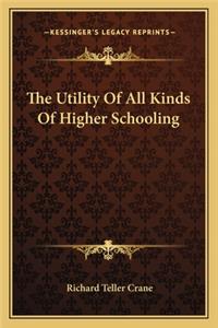 The Utility Of All Kinds Of Higher Schooling