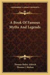 A Book Of Famous Myths And Legends