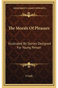 The Morals of Pleasure