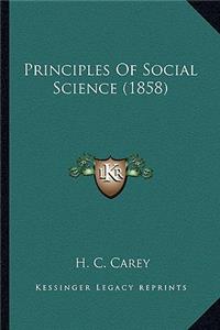 Principles of Social Science (1858)
