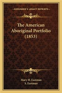 American Aboriginal Portfolio (1853)