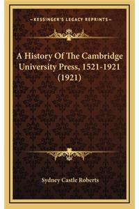 A History Of The Cambridge University Press, 1521-1921 (1921)