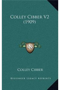 Colley Cibber V2 (1909)