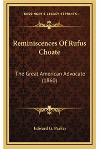 Reminiscences Of Rufus Choate