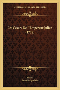Les Cesars De L'Empereur Julien (1728)