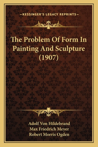 Problem Of Form In Painting And Sculpture (1907)