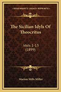 The Sicilian Idyls Of Theocritus