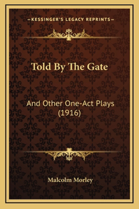 Told By The Gate