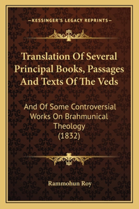 Translation Of Several Principal Books, Passages And Texts Of The Veds
