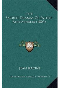 The Sacred Dramas of Esther and Athalia (1803) the Sacred Dramas of Esther and Athalia (1803)