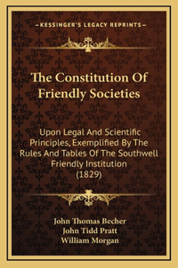 The Constitution Of Friendly Societies