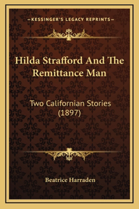 Hilda Strafford And The Remittance Man