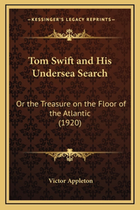 Tom Swift and His Undersea Search