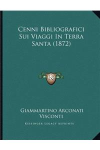 Cenni Bibliografici Sui Viaggi In Terra Santa (1872)