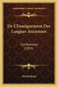 De L'Enseignement Des Langues Anciennes