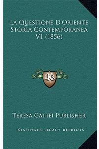 La Questione D'Oriente Storia Contemporanea V1 (1856)