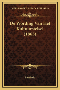 De Wording Van Het Kultuurstelsel (1863)