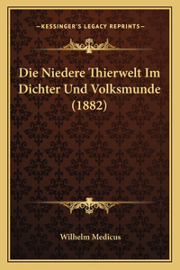 Niedere Thierwelt Im Dichter Und Volksmunde (1882)