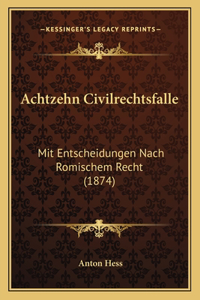 Achtzehn Civilrechtsfalle