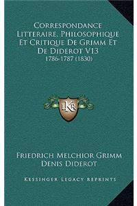 Correspondance Litteraire, Philosophique Et Critique De Grimm Et De Diderot V13