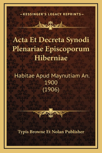 Acta Et Decreta Synodi Plenariae Episcoporum Hiberniae