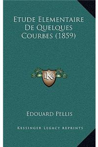 Etude Elementaire De Quelques Courbes (1859)