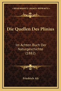 Die Quellen Des Plinius