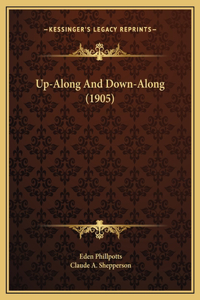 Up-Along And Down-Along (1905)