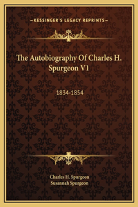 Autobiography Of Charles H. Spurgeon V1