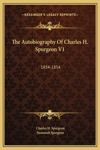 Autobiography Of Charles H. Spurgeon V1