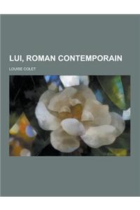 Lui, Roman Contemporain