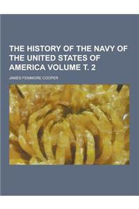 The History of the Navy of the United States of America Volume . 2