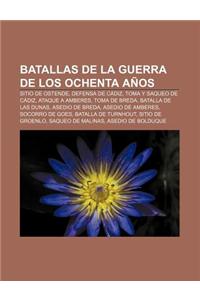 Batallas de La Guerra de Los Ochenta Anos