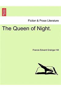 The Queen of Night.