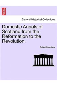 Domestic Annals of Scotland from the Reformation to the Revolution. VOLUME II