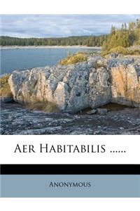 Aer Habitabilis ......