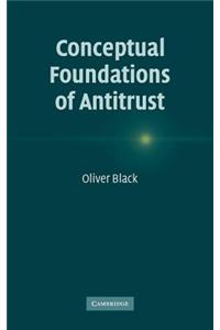 Conceptual Foundations of Antitrust