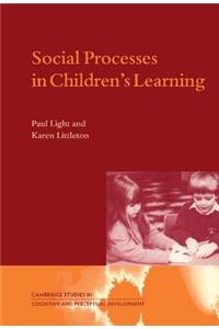 Social Processes in Children S Learning. Cambridge Studies in Cognitive and Perceptual Development