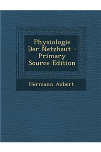 Physiologie Der Netzhaut