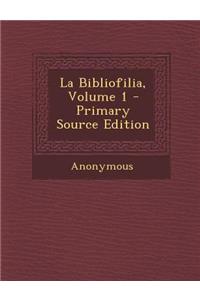 La Bibliofilia, Volume 1