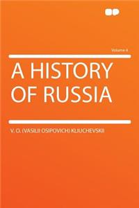 A History of Russia Volume 4