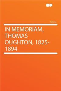 In Memoriam, Thomas Oughton, 1825-1894
