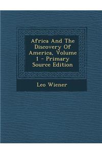 Africa and the Discovery of America, Volume 1 - Primary Source Edition
